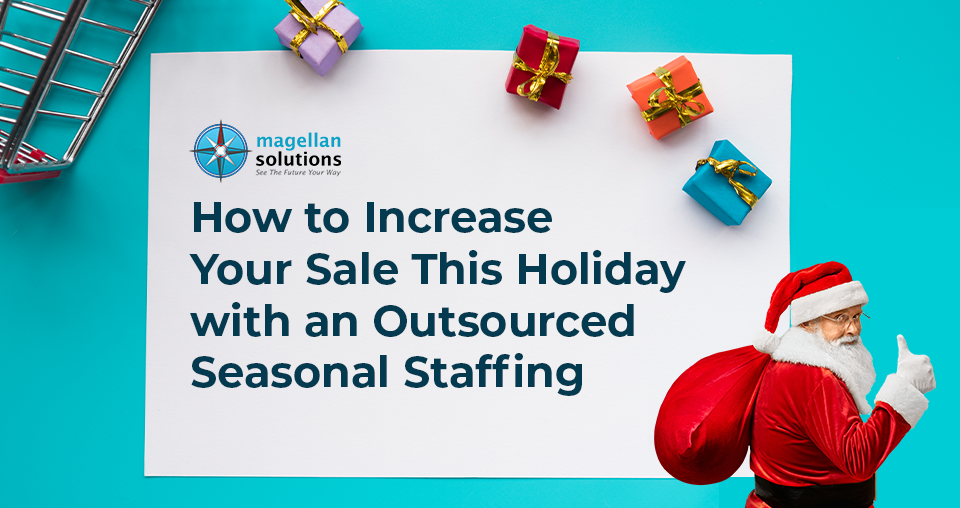 Santa Clause and gifts in How to Increase Your Sale This Holiday with an Outsourced Seasonal Staffing banner