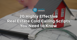 20 Effective Real Estate Cold Calling Scripts You Need to Know