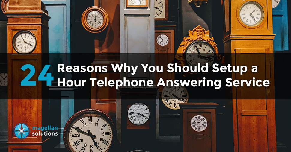 24 Reasons Why You Need 24Hour Telephone Answering Service