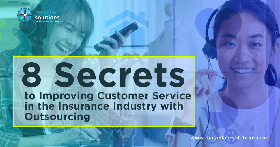 8 secrets to improving customer service in the insurance industry by through outsourcing