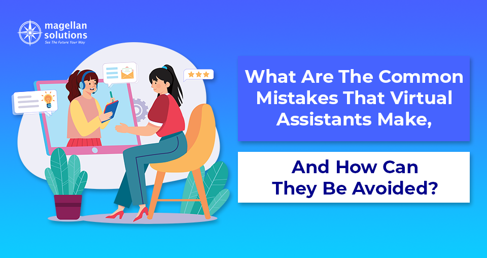 common mistakes of virtual assistants