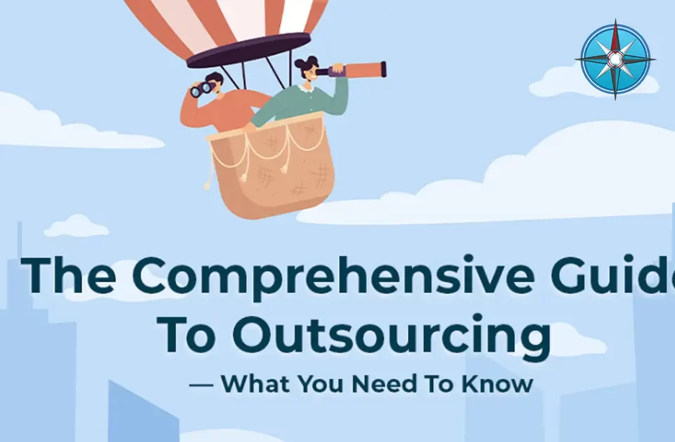 The Comprehensive Guide To Outsourcing — What You Need To Know banner