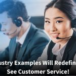 A smiling female customer service representative wearing a headset looks toward the camera, with a male colleague seated behind her, both in a call center environment. Overlaid text reads: 'These Industry Examples Will Redefine How You See Customer Service!