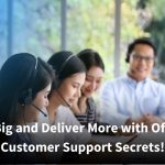 A group of call center representatives wearing headsets smile and work side-by-side in a bright, natural-light office setting. Overlaid text reads: ‘Save Big and Deliver More with Offshore Customer Support Secrets!