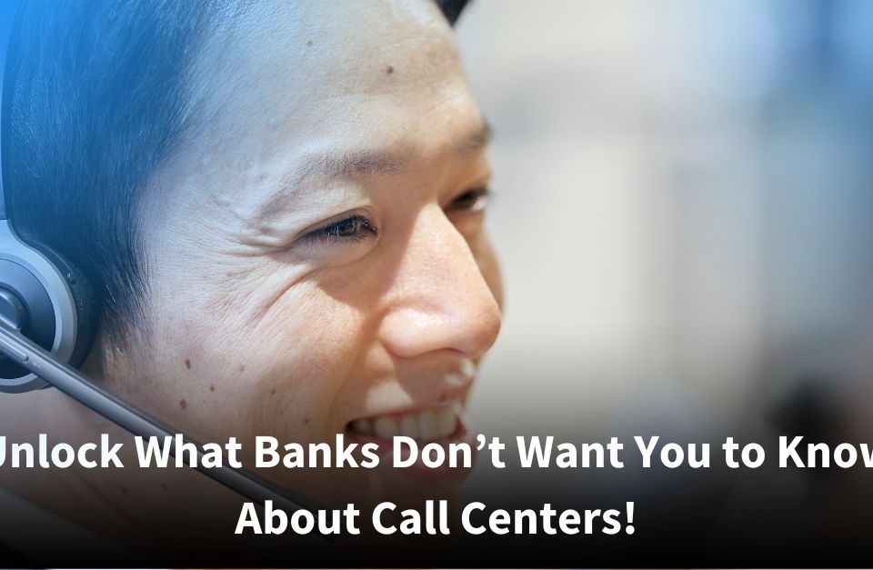 A close-up of a smiling call center representative wearing a headset, with overlaid text reading: 'Unlock What Banks Don’t Want You to Know About Call Centers!'