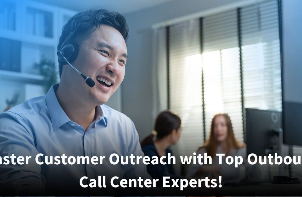 A smiling male call center agent wearing a headset sits in a modern office, while two other colleagues confer in the background. Text on the image reads, “Master Customer Outreach with Top Outbound Call Center Experts!