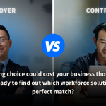 Split-screen image comparing an employer, confidently smiling in formal attire, on the left, with a contractor, focused and working on a laptop, on the right. A bold 'VS' symbol separates the two, accompanied by a text prompt encouraging businesses to evaluate their workforce solution to avoid costly mistakes.