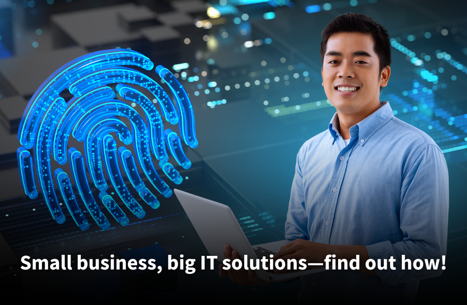 A confident professional holding a laptop, standing in front of a digital background with a glowing blue fingerprint icon, symbolizing IT solutions. Text overlay reads: 'Small business, big IT solutions—find out how!'